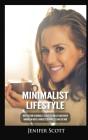 Minimalist Lifestyle: How To Become A Mi - Preview