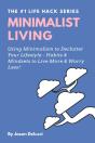Minimalist Living: Using Minimalism To D - Preview