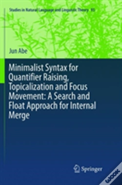 Capa do artigo Minimalist Syntax For Quantifier Raising, Topicalization And Focus Movement: A Search And Float Approach For Internal Merge