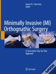 Minimally Invasive (Mi) Orthognathic Surgery