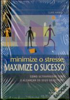 Minimize o Stresse, Maximize o Sucesso