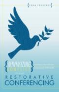 Minimizing Conflict Through Restorative Conferencing