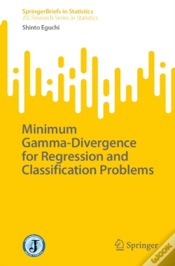 Capa do artigo Minimum Gamma-Divergence For Regression And Classification Problems