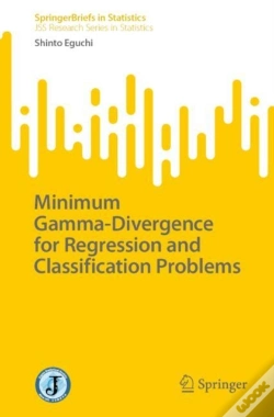 Capa do artigo Minimum Gamma-Divergence For Regression And Classification Problems