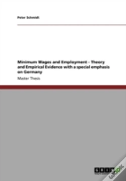 Capa do artigo Minimum Wages And Employment - Theory And Empirical Evidence With A Special Emphasis On Germany