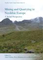 Mining And Quarrying In Neolithic Europe - Preview