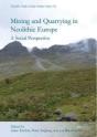 Mining And Quarrying In Neolithic Europe - Preview