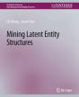 Mining Latent Entity Structures - Preview