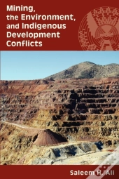 Mining, The Environment, And Indigenous Development Conflicts