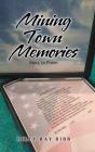 Mining Town Memories - Preview