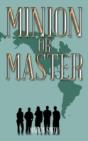 Minion Or Master - Preview