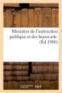 Ministere De L Instruction Publique Edition 1900 - Preview