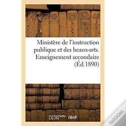 Capa do artigo Ministere De L'Instruction Publique Et Des Beaux-Arts. Enseignement Secondaire