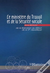 Ministère Du Travail Et De La Sécurité Sociale ; De La Libération Au Début De La Ve République
