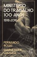 Ministério do Trabalho 100 Anos (1916-2016)