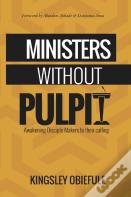 Ministers Without Pulpit