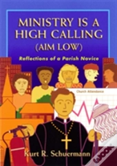 Ministry Is A High Calling  Aim Low : Re