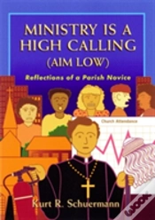 Capa do artigo Ministry Is A High Calling  Aim Low : Re