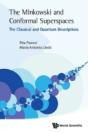 Minkowski And Conformal Superspaces, The: The Classical And Quantum Descriptions - Preview