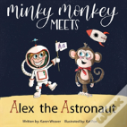 Minky Monkey Meets Alex The Astronaut
