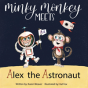 Minky Monkey Meets Alex The Astronaut - Preview