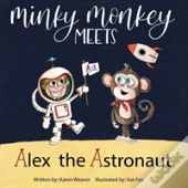 Minky Monkey Meets Alex The Astronaut