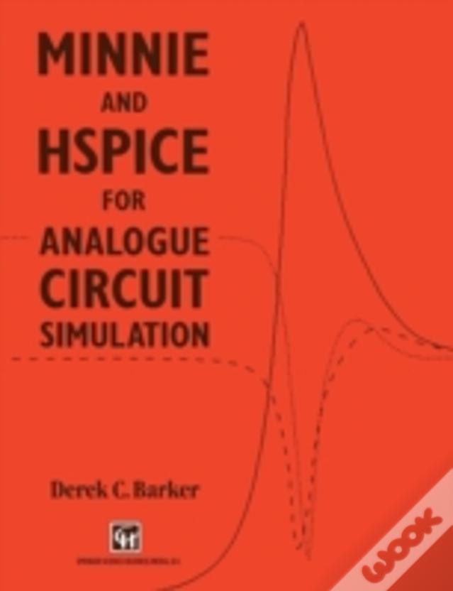Minnie And Hspice For Analogue Circuit Simulation