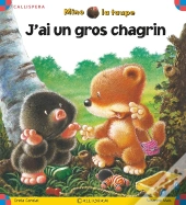 Mino La Taupe ; J'Ai Un Gros Chagrin
