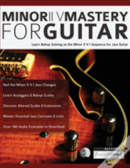 Minor Ii V Mastery For Jazz Guitar