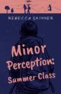 Minor Perception: Summer Class - Preview