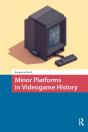 Minor Platforms In Videogame History - Preview