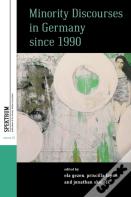 Minority Discourses In Germany Since 1990