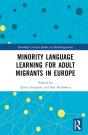 Minority Language Learning For Adult Migrants In Europe - Preview