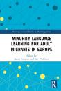 Minority Language Learning For Adult Migrants In Europe - Preview