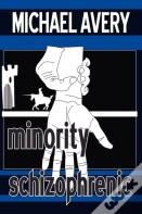 Minority Schizophrenic