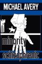 Minority Schizophrenic - Preview
