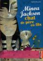 Minou Jackson ; Chat De Père En Fils - Preview