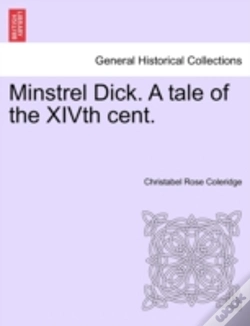 Capa do artigo Minstrel Dick. A Tale Of The Xivth Cent.