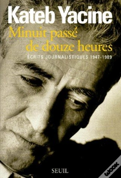 Capa do artigo Minuit Passé De Douze Heures : Écrits Journalistiques 1947-1989