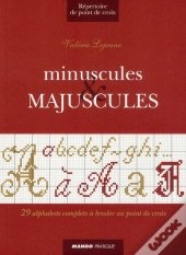 Minuscules & Majuscules ; 29 Alphabets Complets À Broder Au Point De Croix