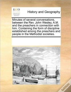 Capa do artigo Minutes Of Several Conversations, Between The Rev. John Wesley, A.M. And The Preachers In Connection With Him. Containing The Form Of Discipline Estab