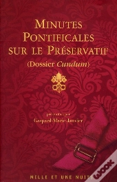 Minutes Pontificales Sur Le Préservatif ; Dossier Cundum