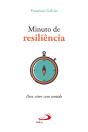 Minuto De Resiliência: Para Viver Com Sentido - Preview