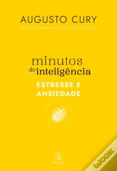 Minutos De Inteligência: Estresse E Ansiedade