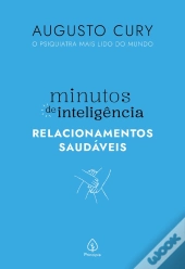 Minutos De Inteligência: Relacionamentos Saudáveis
