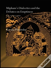 Mipham'S Dialectics And The Debates On Emptiness