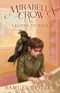 Mirabella Crow Learns To Sing - Preview