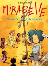 Mirabelle Tome 3 ; L'École De La Femme-Lion