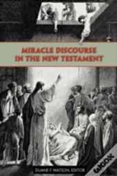 Miracle Discourse In The New Testament