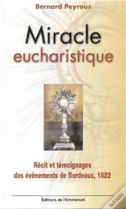 Capa do artigo Miracle Eucharistique ; Recit Et Temoignages Des Evenements De Bordeaux